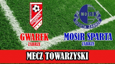 MŁD1 I SKS GWAREK ZABRZE - MOSiR Sparta Zabrze 4:0