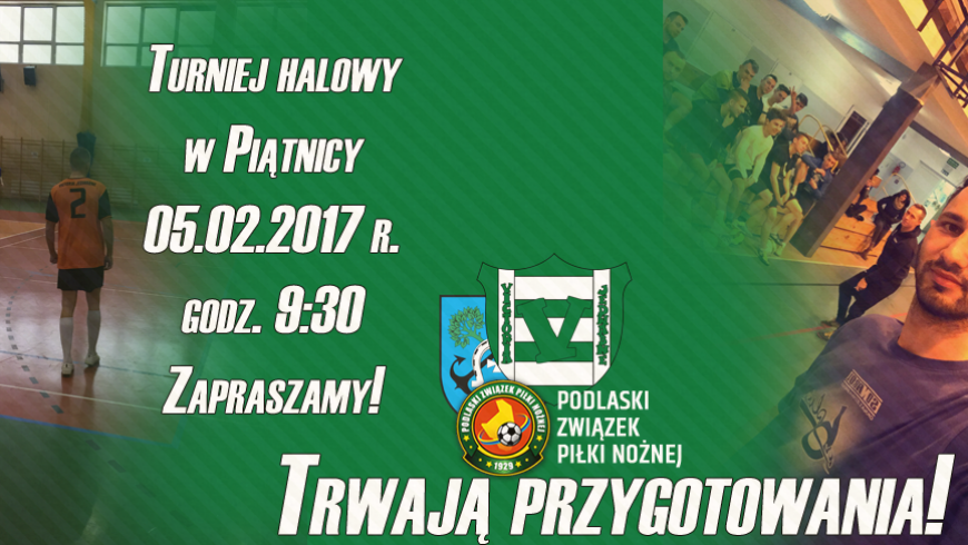Trwają przygotowania! Już w niedziele Turniej halowy w Piątnicy! Start 9:30