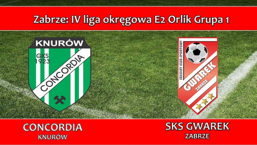 E2 ORLIK I MKS Concordia Knurów - SKS GWAREK ZABRZE 3:10
