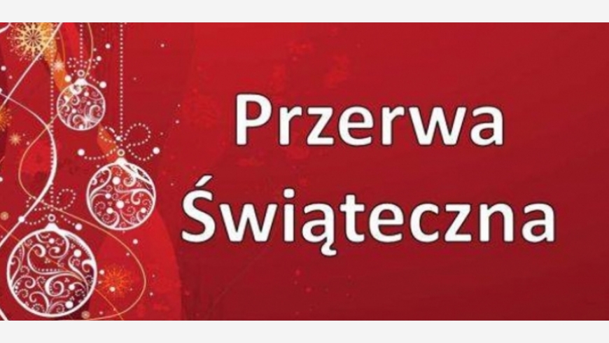 Przerwa Świąteczno-Noworoczna