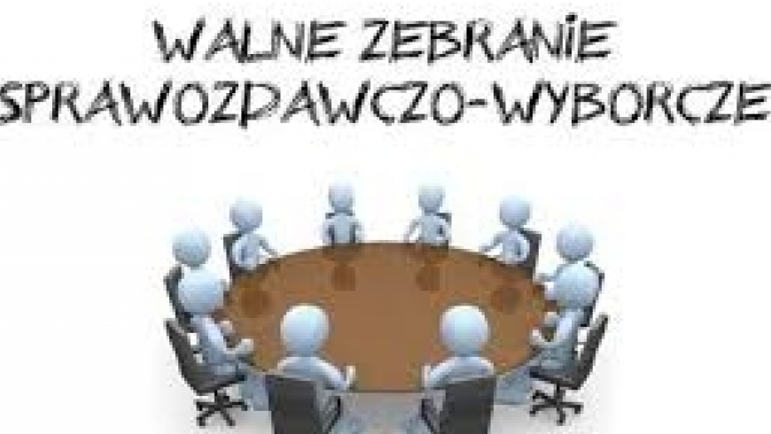 Walne Zebranie Sprawozdawczo - Wyborcze Członków UKS