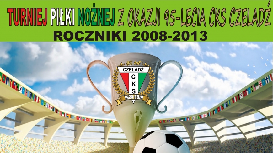 Turniej piłki nożnej grup młodzieżowych z okazji 95-lecia CKS Czeladź