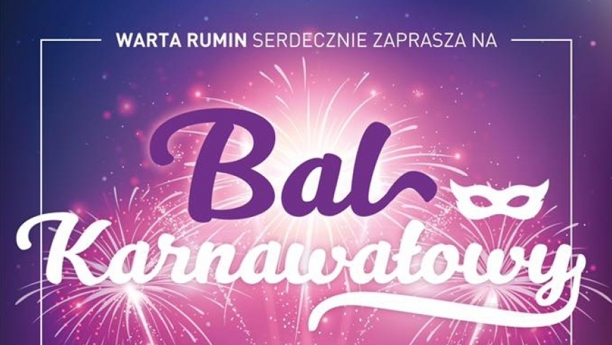 Bal karnawałowy z Wartą Rumin