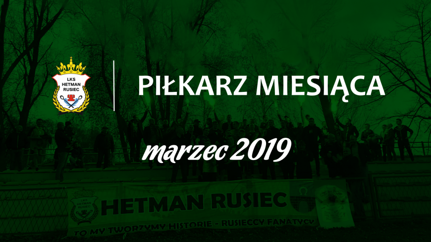 Piłkarz miesiąca - marzec 2019