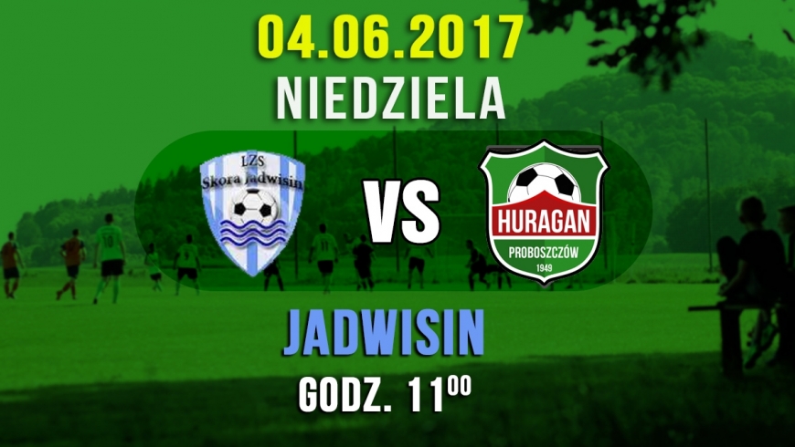 Skora Jadwisin vs. Huragan Proboszczów