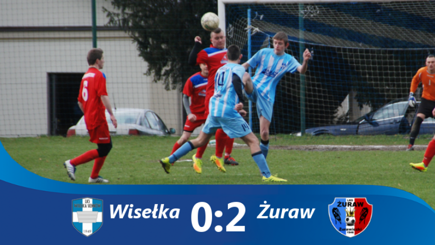 Wisełka 0-2 Żuraw