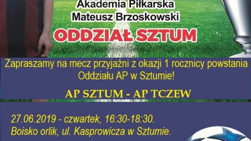 Nadchodzi mecz przyjaźni z okazji powstania AP Sztum!