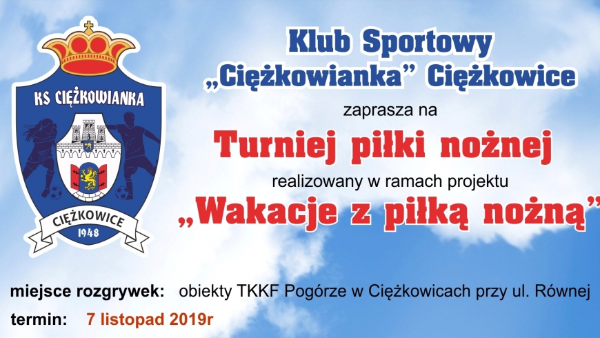 Ciężkowianka zaprasza na turniej piłki nożnej dzieci i młodzieży w ramach projektu "Wakacje z piłką nożną"