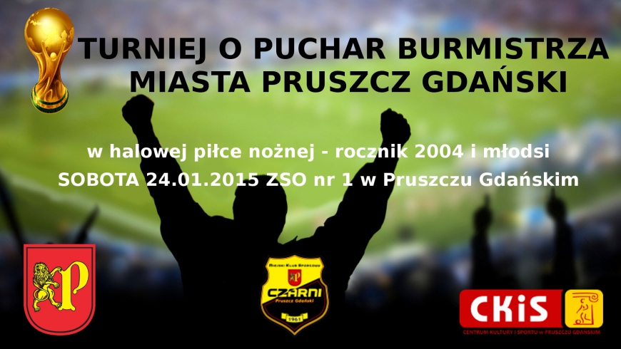 Turniej o Puchar Burmistrza Miasta Pruszcz Gdański 24.01.2015
