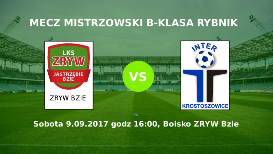 Zapowiedź wyjazdowego meczu Zryw Bzie - Inter Krostoszowice