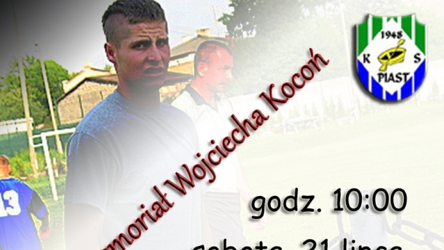 Jak co roku od ośmiu lat! VIII MEMORIAŁ WOJCIECHA KOCOŃ!!!