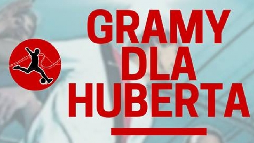 Gramy dla HUBERTA!