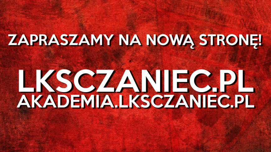 Nowa strona internetowa LKS Czaniec!