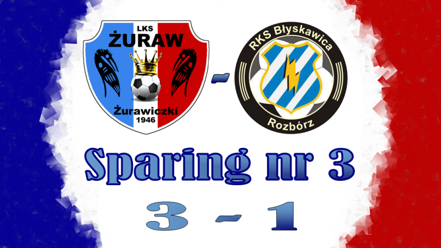 Trzeci sparing na plus. Żuraw 3-1 Błyskawica