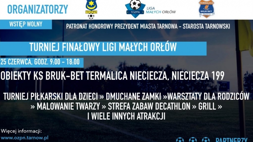 Turniej Finałowy Ligi Małych Orłów ! NIEDZIELA 25 czerwca boiska w Niecieczy !