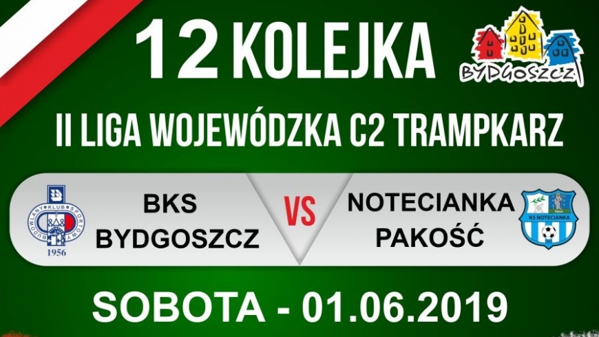 Zapowiedź XII kolejki: BKS Bydgoszcz - Notecianka Pakość