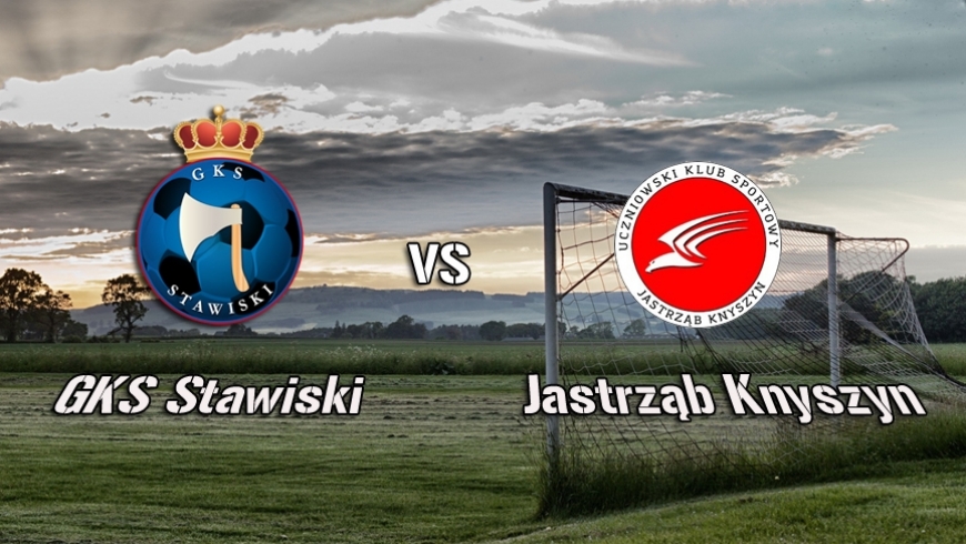 GKS Stawiski - Jastrząb Knyszyn