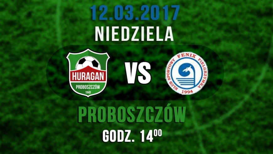 Huragan Proboszczów - Fenix Pielgrzymka