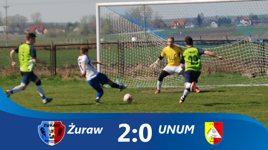 Żuraw 2-0 UNUM