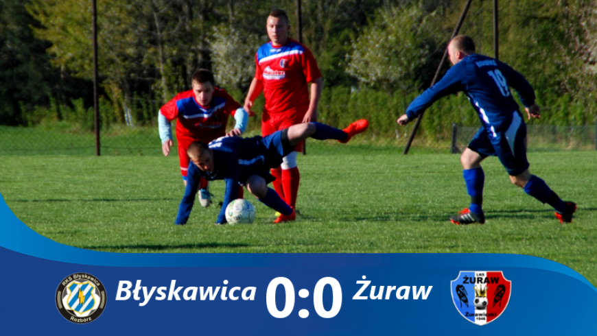 Błyskawica 0-0 Żuraw !