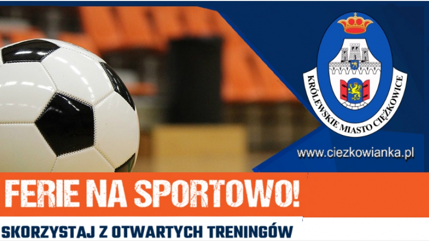 Ferie z Ciężkowianką ! - drugi tydzień